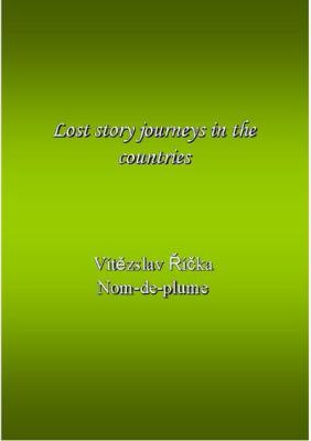 Vítězslav Říčka: Lost story journeys in the countries. Klikněte pro více informací.