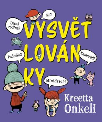 Kreetta Onkeli: Vysvětlovánky. Klikněte pro více informací.