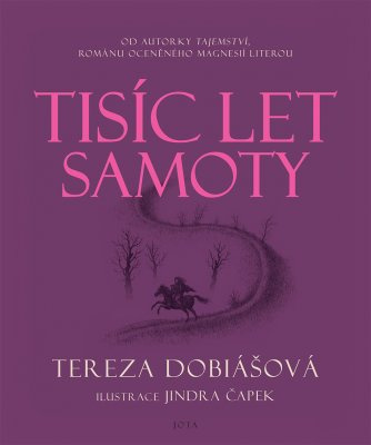 Tereza Dobiášová: Tisíc let samoty. Klikněte pro více informací.